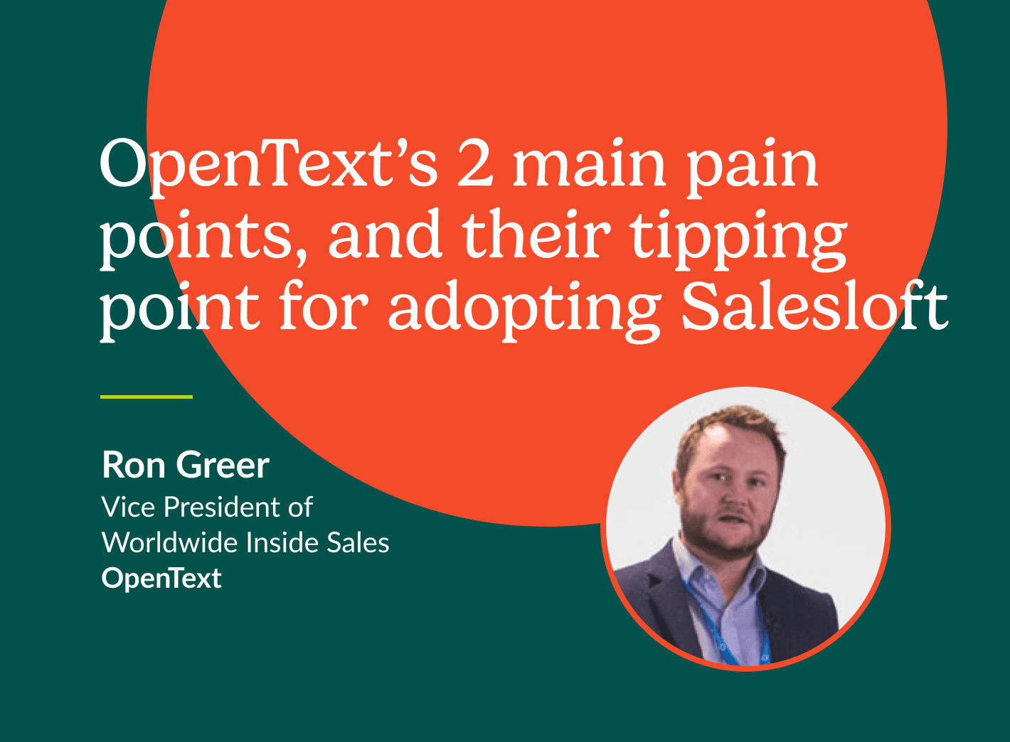 OpenText's 2 main pain points and their tipping point to adopting Salesloft