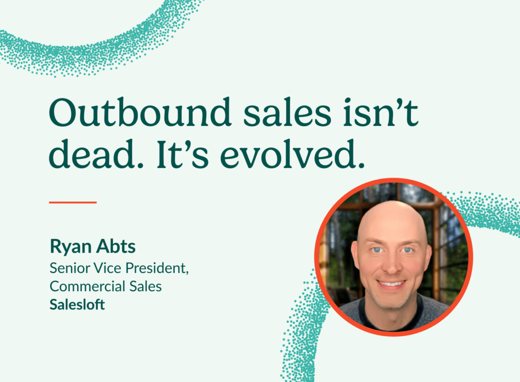 Salesloft's Ryan Abts discusses the evolution of outbound sales