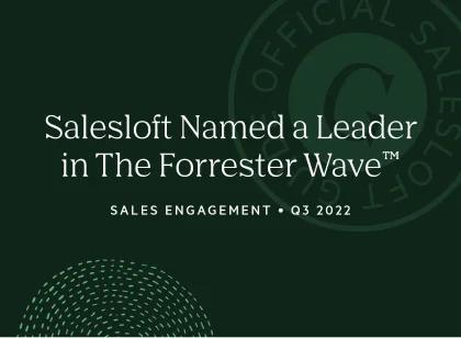 Salesloft named a leader in Forrester Wave